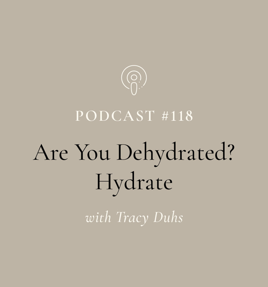Are You Dehydrated? Hydrate with Tracy Duhs (EP#118) | SuperFeast Podcast