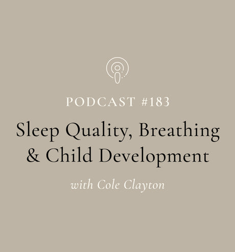 Sleep Quality, Breathing & Child Development with Cole Clayton (EP#183) - SuperFeast Podcast