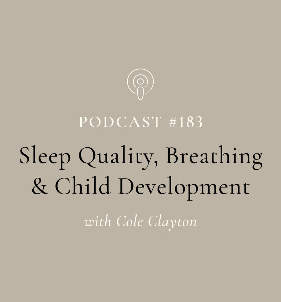 Sleep Quality, Breathing & Child Development with Cole Clayton (EP#183) - SuperFeast Podcast