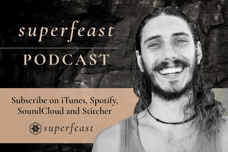 SuperFeast Podcast