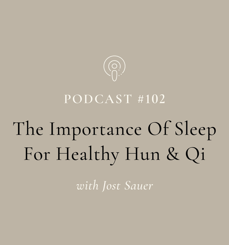 The Importance Of Sleep For Healthy Hun & Qi with Jost Sauer (EP#102)