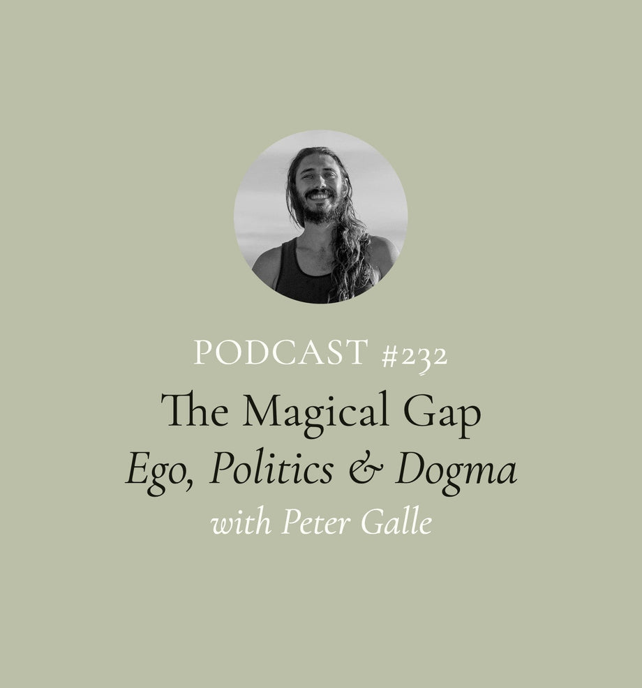 The Magical Gap: Why Our Ego, Politics, and Dogma Block True Healing with Peter Galle (EP#232)