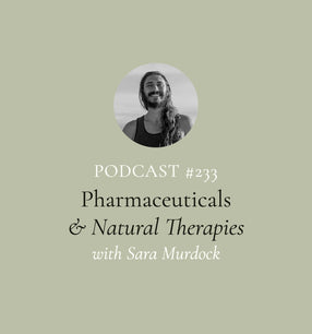Pharmaceuticals and Natural Therapies: An Award-Winning Pharmacist's Guide to Safe Integration with Sara Murdock (EP#233)