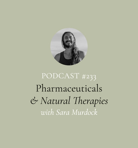Pharmaceuticals and Natural Therapies: An Award-Winning Pharmacist's Guide to Safe Integration with Sara Murdock (EP#233)
