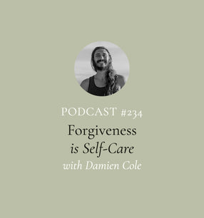 Forgiveness is Self-Care and Choosing to Respond, Not React with Damien Cole (EP#234)