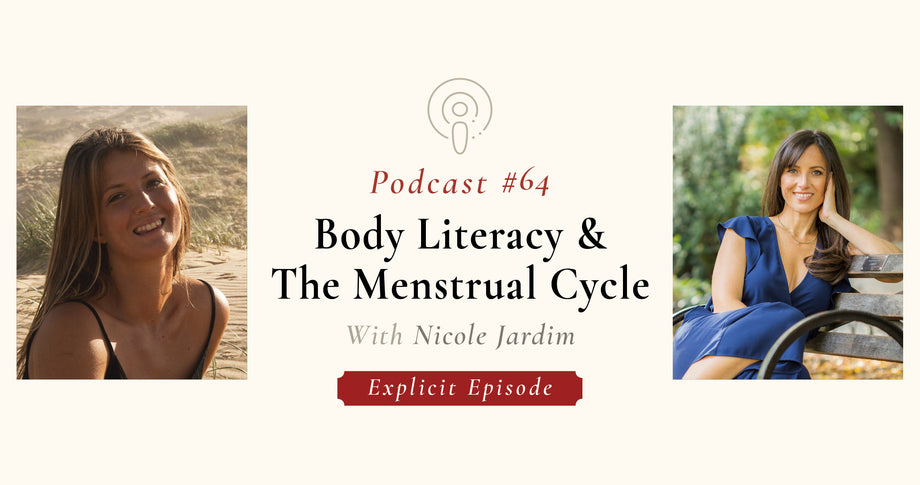 Body Literacy & The Menstrual Cycle with Nicole Jardim (podcast #64)